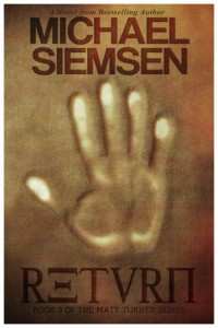 Return: Book 3 of the Matt Turner Series by Michael Siemsen