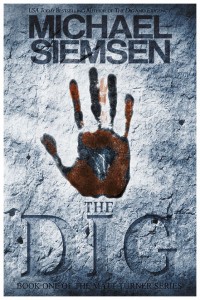 The Dig (Book One of the Matt Turner Series) by Michael Siemsen