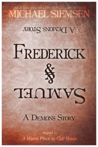 Frederick & Samuel - A Demons Story by Michael Siemsen